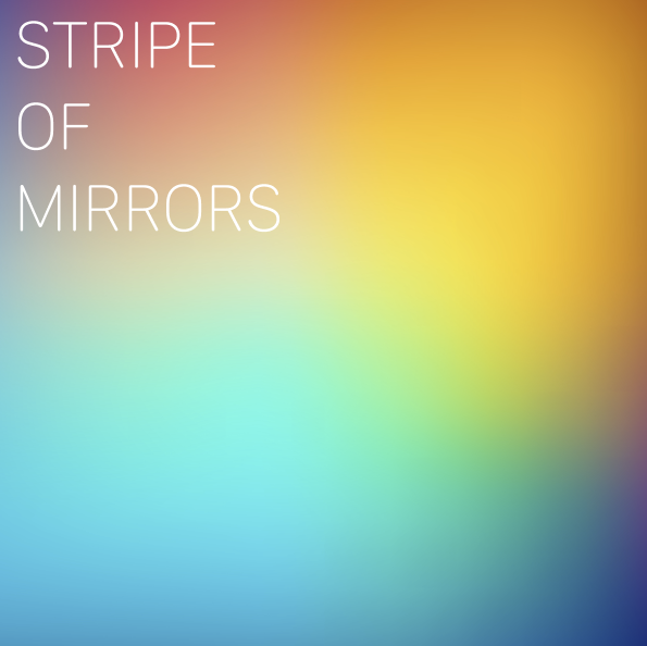 Stripe Of Mirrors